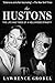 The Hustons: The Life and Times of a Hollywood Dynasty