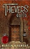 The Thievers' Guild by Martin K. Ramsay