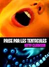 Prise par les tentacules (French Edition)