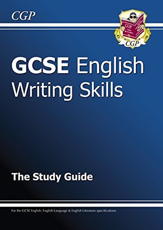 GCSE English Writing Skills Study Guide (A*-G course) (CGP GCSE English 9-1 Revision)
