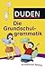 Duden - Die Grundschulgrammatik by Ulrike Holzwarth-Raether