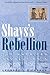 Shays's Rebellion: The American Revolution's Final Battle