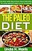 The Paleo Diet: 50 Easy and...
