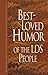 Best-Loved Humor of the LDS People by Jay A. Parry