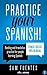 Practice Your Spanish! #1: ...