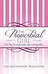 The Proverbial Girl: A 31-Day Devotional of wisdom, values, and being fabulous