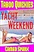 Yacht Weekend: Taboo Quickie