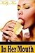 In Her Mouth - Oral Sex/Har...