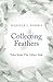 Collecting Feathers: Tales from The Other Side