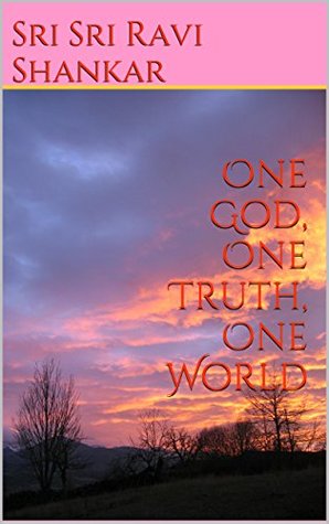 One God, One Truth, One World (Kindle Edition)