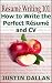 Résumé Writing 101: How on Writing the Perfect Résumé and CV