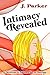 Intimacy Revealed: 52 Devot...