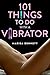 101 Things to Do with a Vibrator