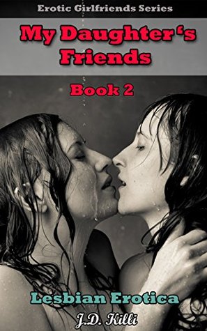 Lesbian Erotica (My Daughter 's Friends #2)