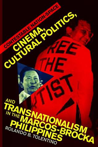 Contestable Nation-Space: Cinema, Cultural Politics, and Transnationalism in the Marcos-Brocka Philippines (Paperback)