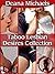 Taboo Lesbian Desire Collection (taboo, first-time lesbian erotica)