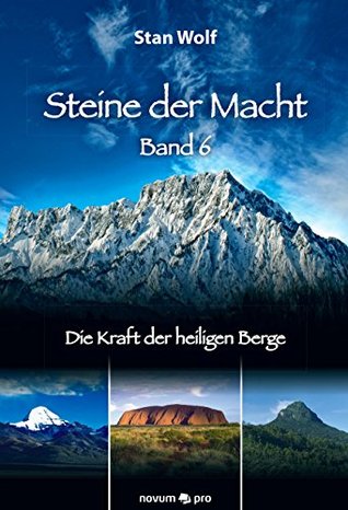 Steine der Macht - Band 6: Die Kraft der heiligen Berge (German Edition)