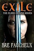 Exile (Book II in The Elder Origins series): Novella