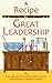 A Recipe for Great Leadership