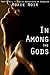 In Among the Gods (The Erotic Adventures of Heraklea, #5)