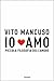 Io amo. Piccola filosofia dell'amore