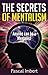 The Secrets of Mentalism: Anyone can be a Mentalist