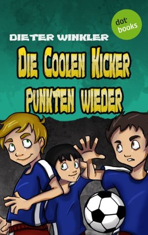 Die Coolen Kicker punkten wieder - Band 5 (Coole Kicker) (German Edition)