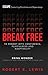 Break Free: To Reboot With Confidence, Playfulness and Adaptibility