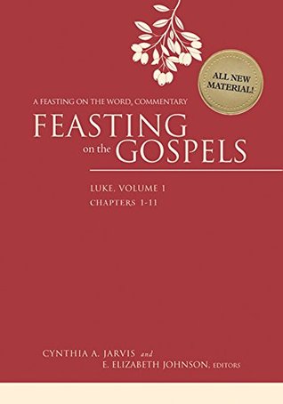 Feasting on the Gospels--Luke, Volume 1: A Feasting on the Word Commentary