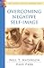 Overcoming Negative Self-Image by Neil T. Anderson