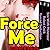 Force Me