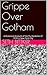 Grippe Over Gotham: A Historical Account of the Flu Epidemic of 1918 in New York City