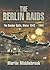 The Berlin Raids by Martin Middlebrook