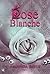 Rose Blanche (French Edition)