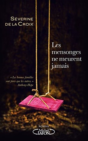 Les mensonges ne meurent jamais (French Edition)