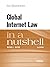 Global Internet Law in a Nutshell, 2d by Michael Rustad