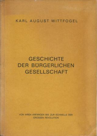 Geschichte der bürgerlichen Gesellschaft. Von ihren Anfängen bis zur Schwelle der großen Revolution