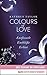 Colours of Love: Entfesselt...
