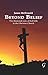 Beyond Belief by James H. McDonald
