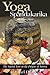 Yoga Spandakarika: The Sacred Texts at the Origins of Tantra