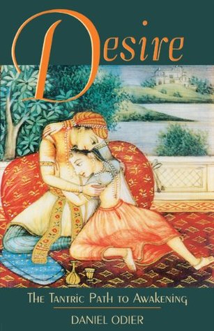 Desire: The Tantric Path to Awakening