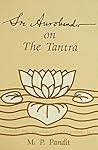 Sri Aurobindo on Tantra