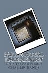 Paranormal Experiences: (Death The Final Frontier