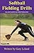 Softball Fielding Drills: easy guide to perfect your softball fielding today! (Fastpitch Softball Drills)