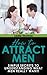 How To Attract Men: Best Kept Secrets to making Every Man Want You