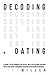 Decoding Dating: A Guide to...