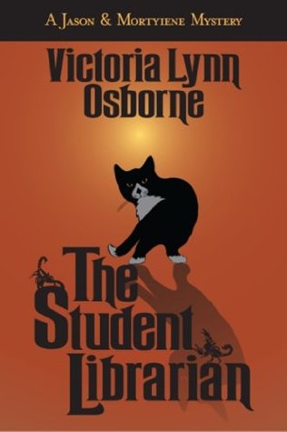 The Student Librarian (Jason & Mortyiene Mystery #1)