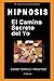 El Camino Secreto del Yo (Spanish Edition)