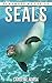 Seal: Amazing Photos & Fun Facts Book About Seals For Kids (Remember Me Series)
