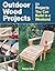 Outdoor Wood Projects by Steve Cory